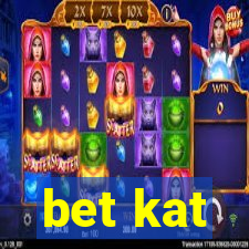 bet kat